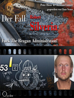 cover image of Fuck the Reagan Administration!--Der Fall Robert Silveria